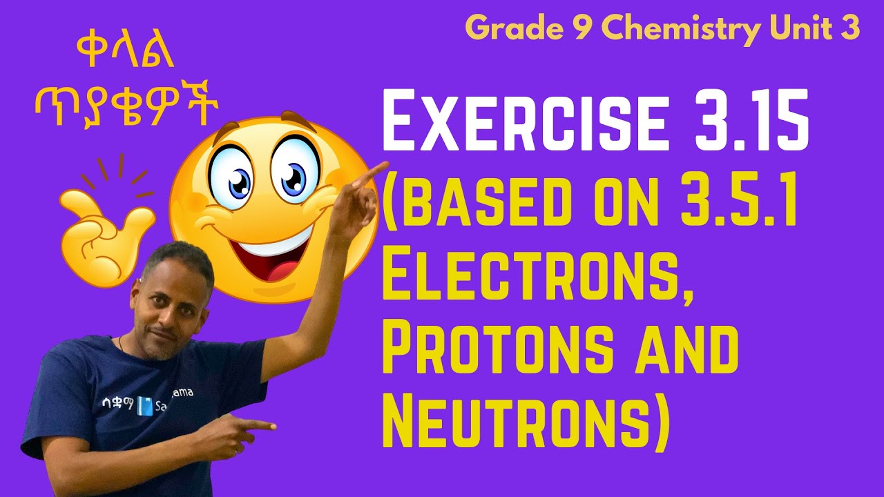 Grade 9 Chemistry Unit 3: Exercise 3.15 (based on 3.5.1 Electrons, Protons and Neutrons) | Saquama