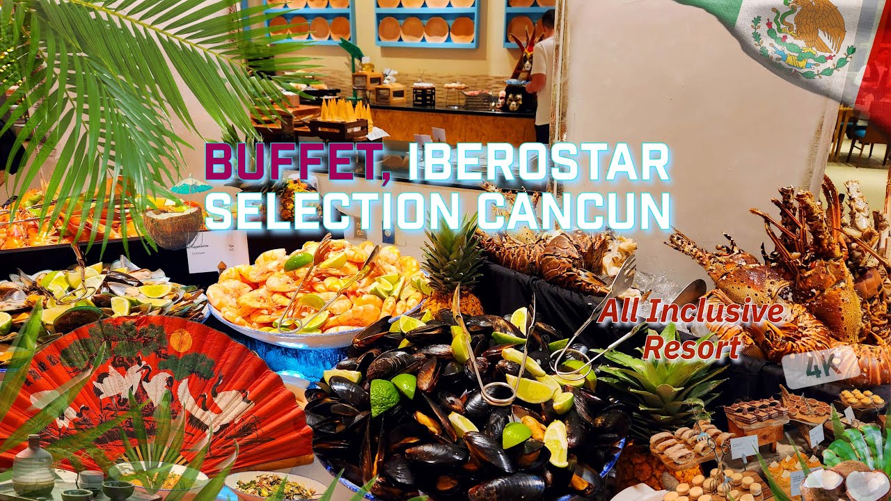 Buffet, Iberostar Selection Cancun, All Inclusive Resort, Mexico.