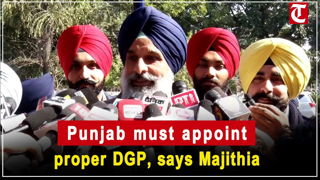 Bikram Majithia says Punjab in crisis, government responsible, proper DGP needed
