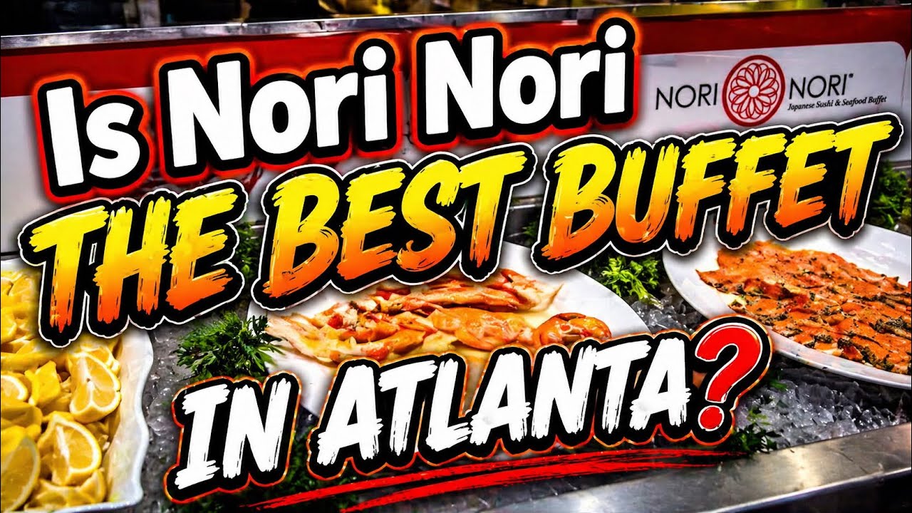Is &ldquo;Nori Nori&rdquo; The Best Buffet In Atlanta?