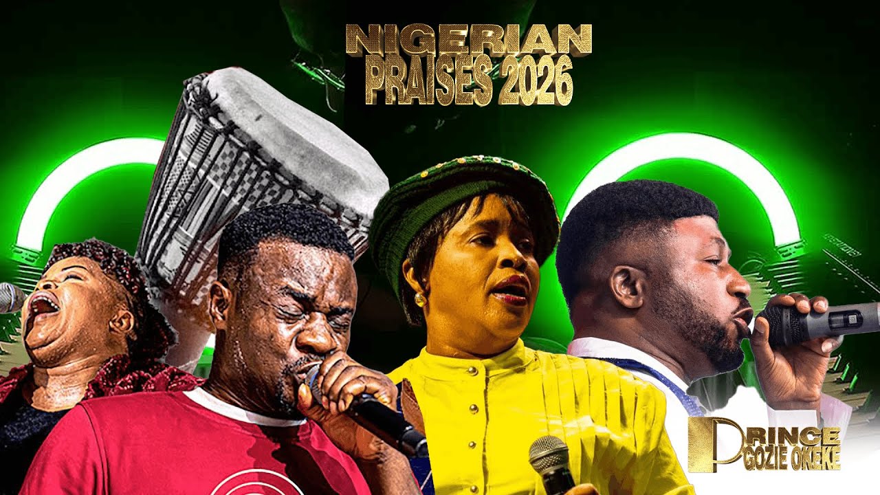 Nigerian Praise |Gozie Okeke | Lilian Nneji | Mr M&Revelation | Gospel Songs Praise & Worship 2026