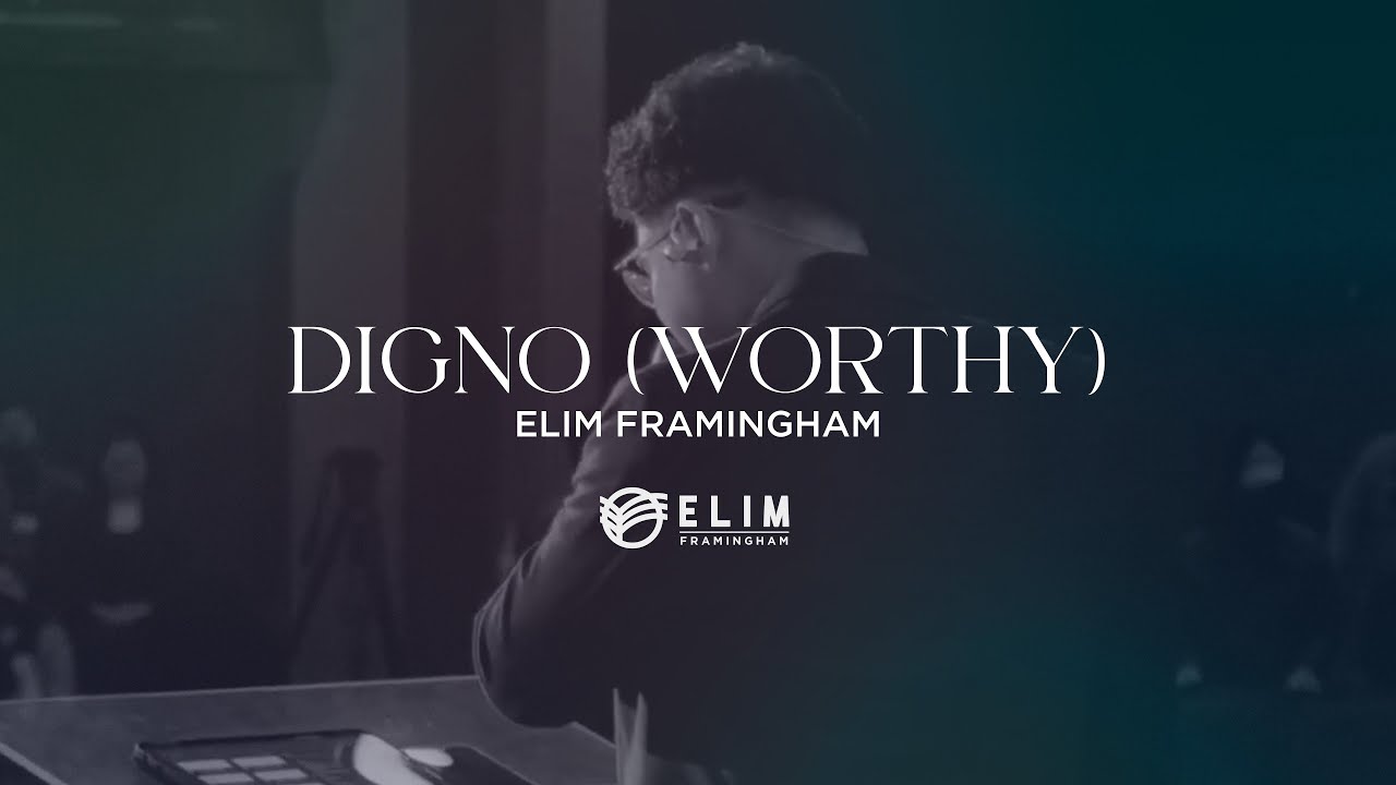 Digno (Worthy) | Elim Framingham | 🔴EN VIVO🔴