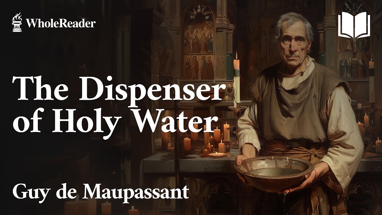 The Dispenser of Holy Water - Guy de Maupassant - Adventure