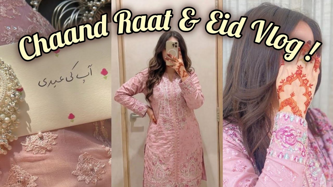 Chaand Raat and Eid Vlog 2026!!