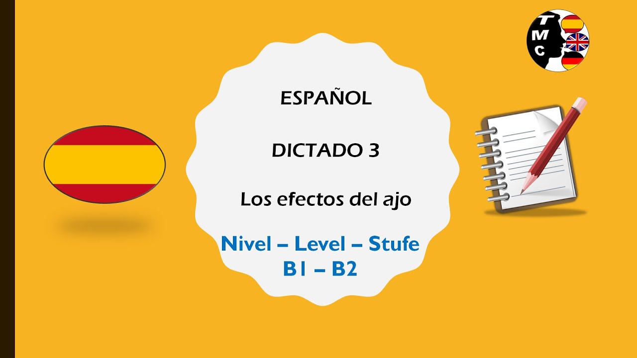 DICTADO 3 . ESPAÑOL (B1-B2). LOS EFECTOS DEL AJO