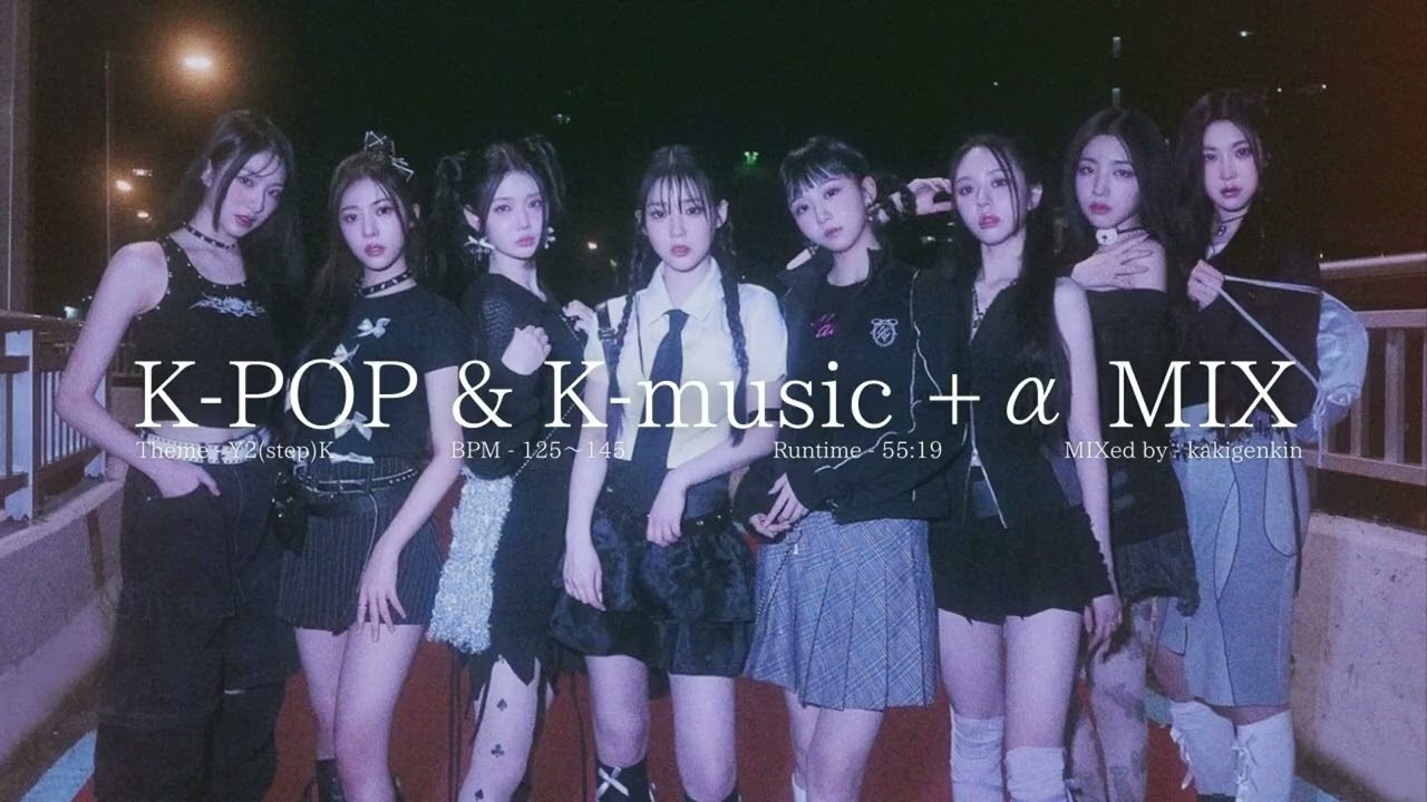 Y2(step)K : 2step / UK Garage K-POP & K-music + &alpha;  MIX(tripleS, Yves, ILLIT etc)