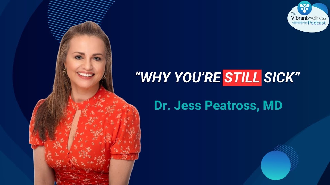 The Hidden Drivers of Chronic Illness: Mold, Parasites & Trauma | Dr. Jess Peatross, MD