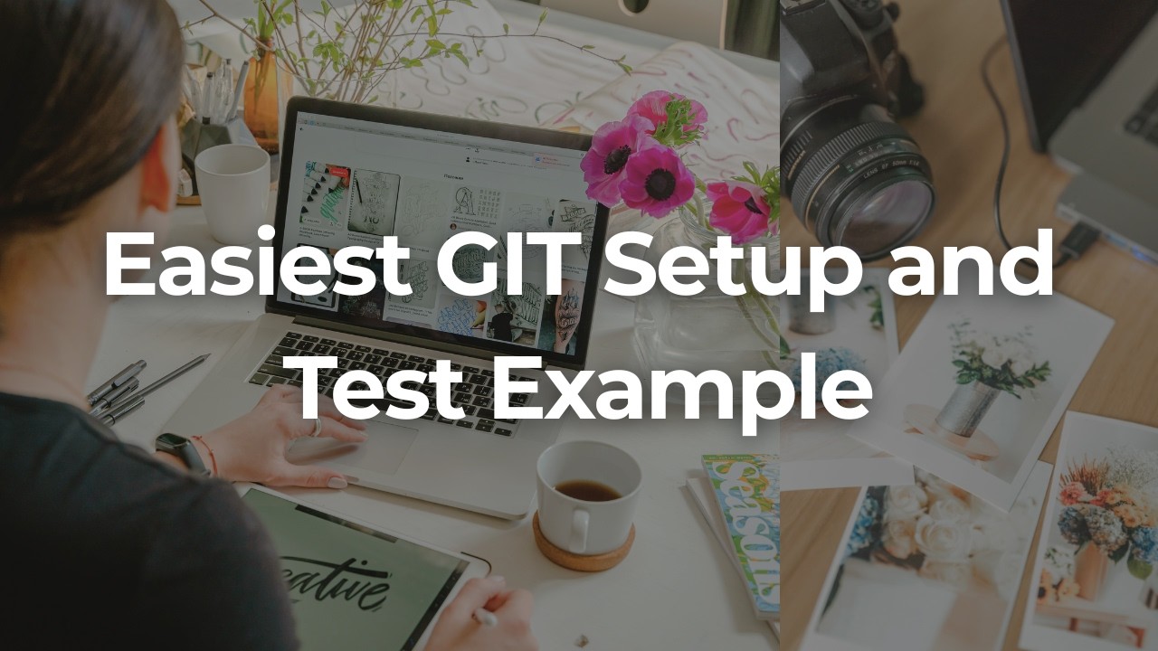 Easiest Git Setup and Test Example