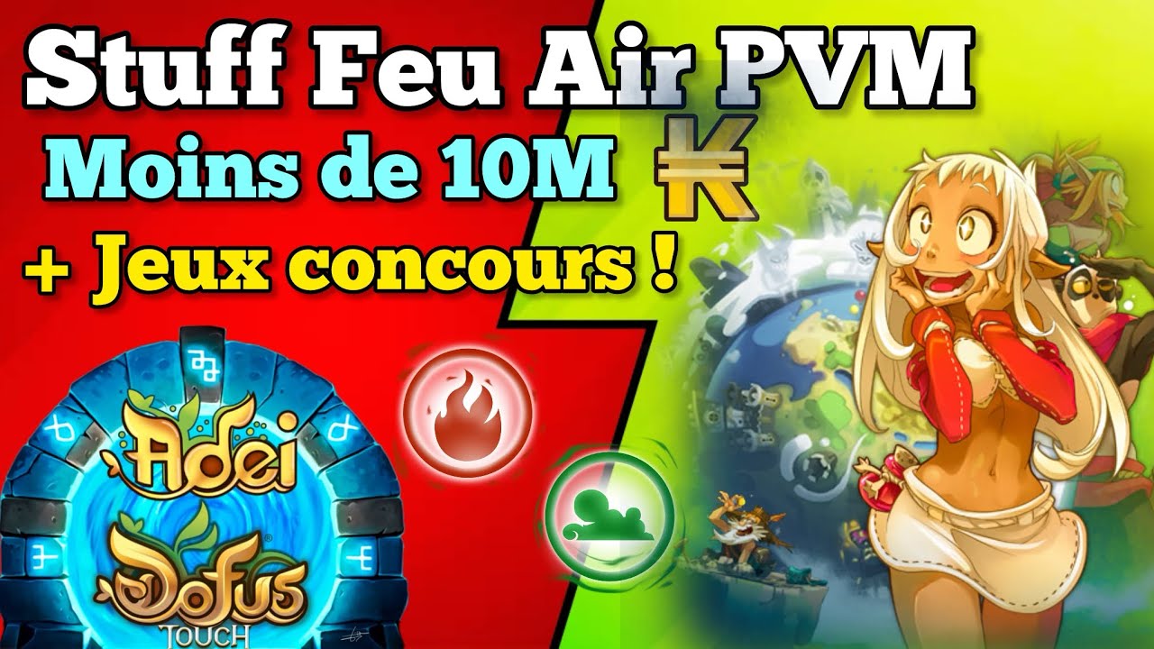 Stuff FEU AIR à moins de 10 Millions de KAMAS + CONCOURS (DOFUS Touch)