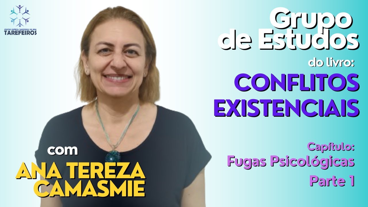 #2 | Fugas Psicológicas | Parte 1 | Conflitos Existenciais | Ana Tereza Camasmie