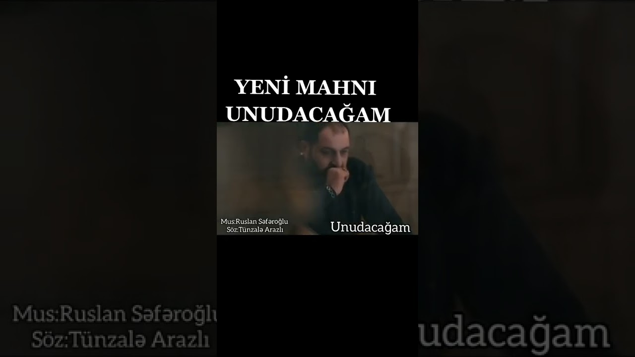 Unudacağam  Söz Tünzalə Arazlı  Mus  Ruslan Səfəroğlu#musiqi