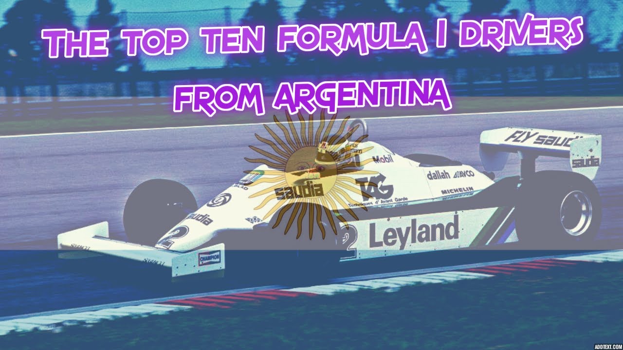 The Top 10 Formula 1 Drivers From Argentina