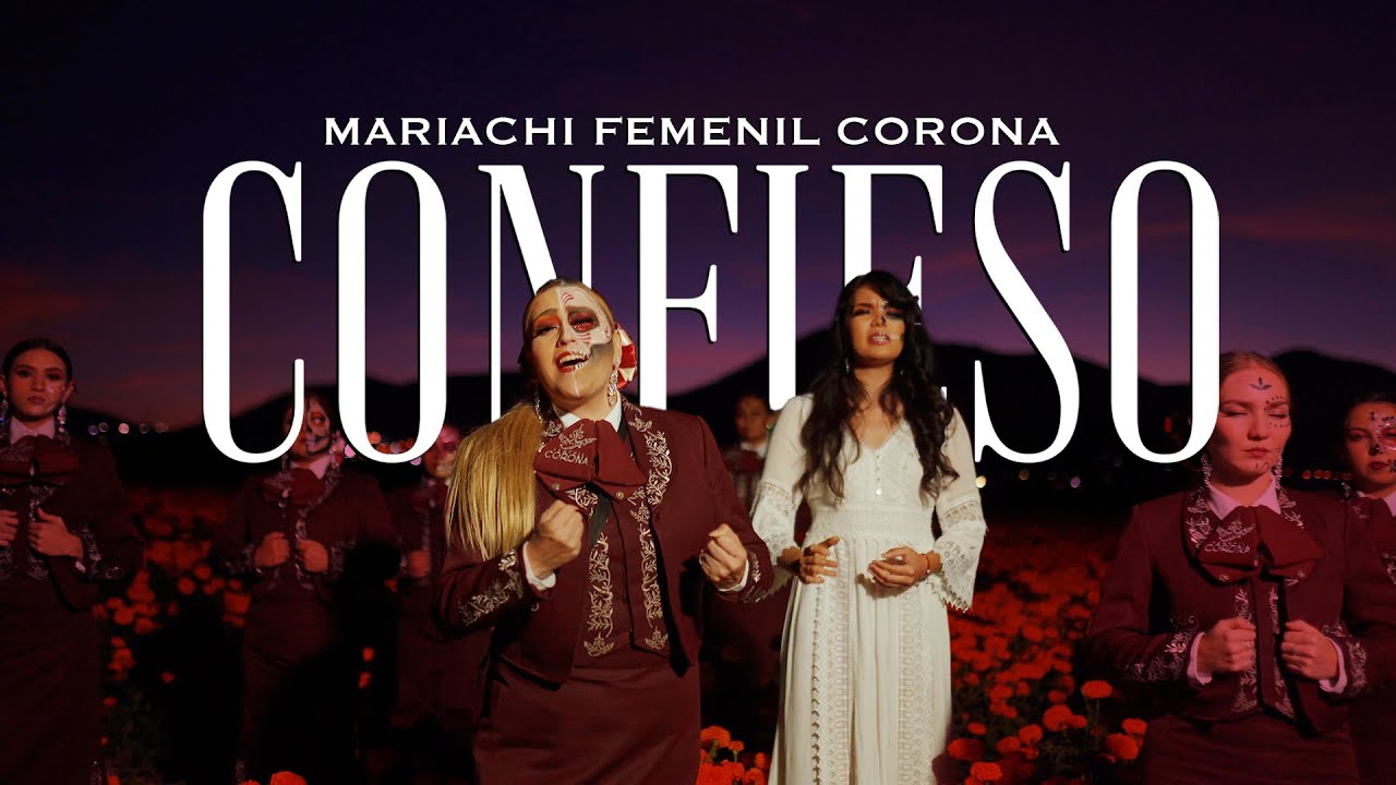 Mariachi Femenil Corona - Confieso (Video Oficial)