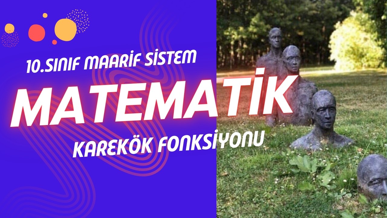 10.SINIF KAREKÖK FONKSİYONU | MAARİF MODEL