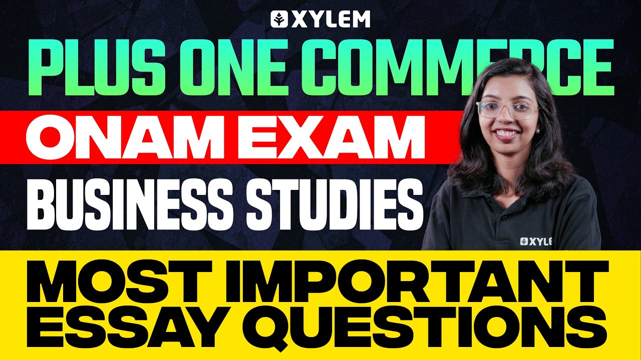 Plus One Commerce Onam Exam - Business Studies Most Important Essay Questions | Xylem +1 Commerce
