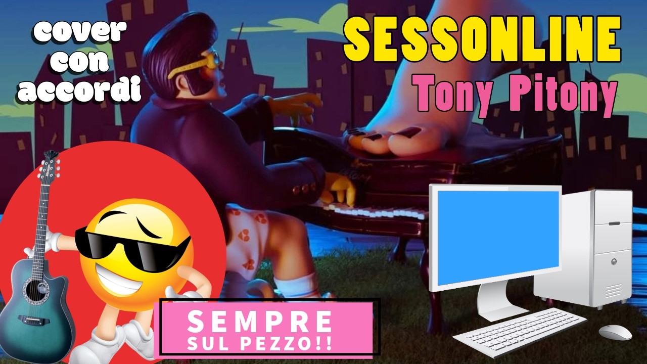 Tony Pitony SESSONLINE Cover con accordi