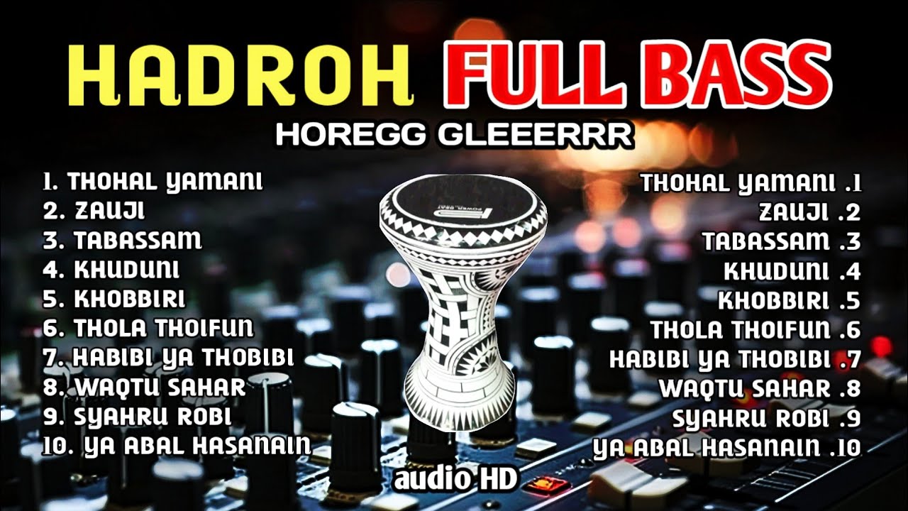 HADROH FULL BASS GLER HOREG FULL ALBUM AUDIO HD