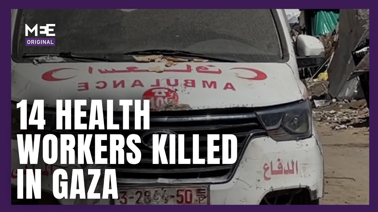 Bodies of 14 health workers killed by Israeli forces recovered in Gaza
