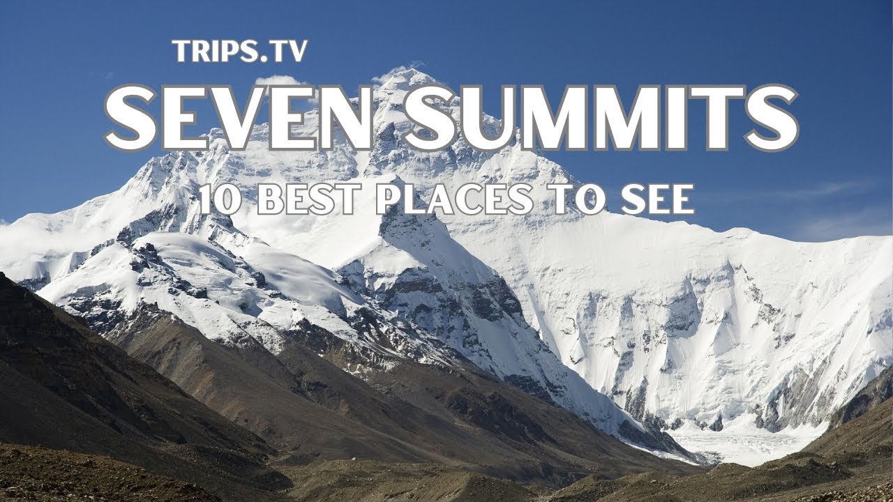 The Seven Summits - Wonder of the World  - Trips TV