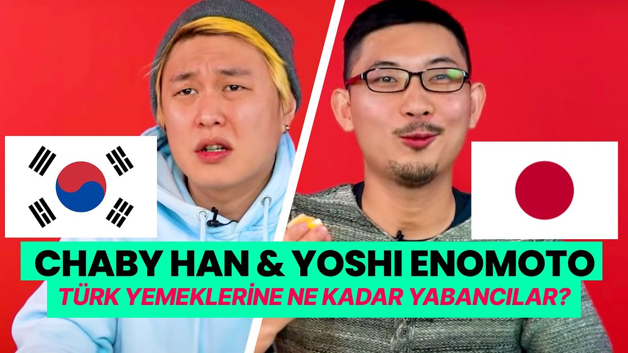 Chaby Han & Yoshi Enomoto Türk Yemeklerine Ne Kadar Yabancılar?