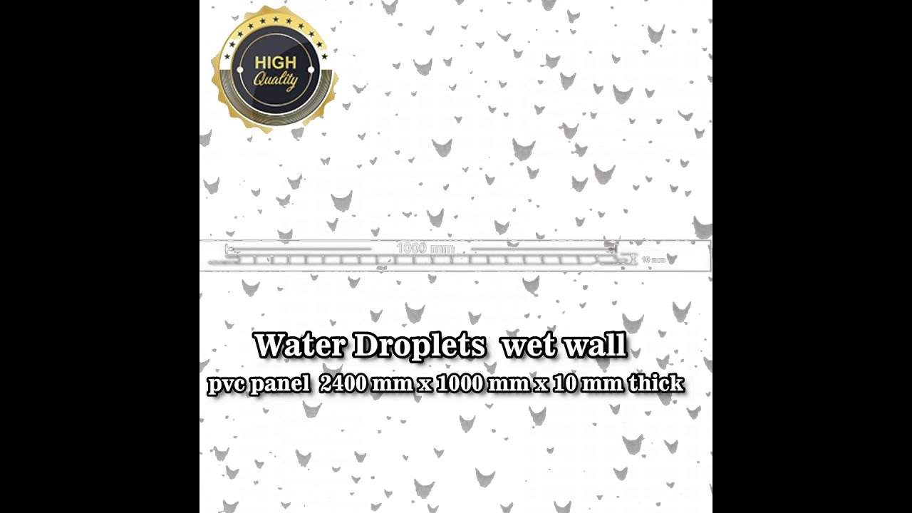 Water Droplets wet wall 1M x 2 4m X 10mm thick Shower wall panels