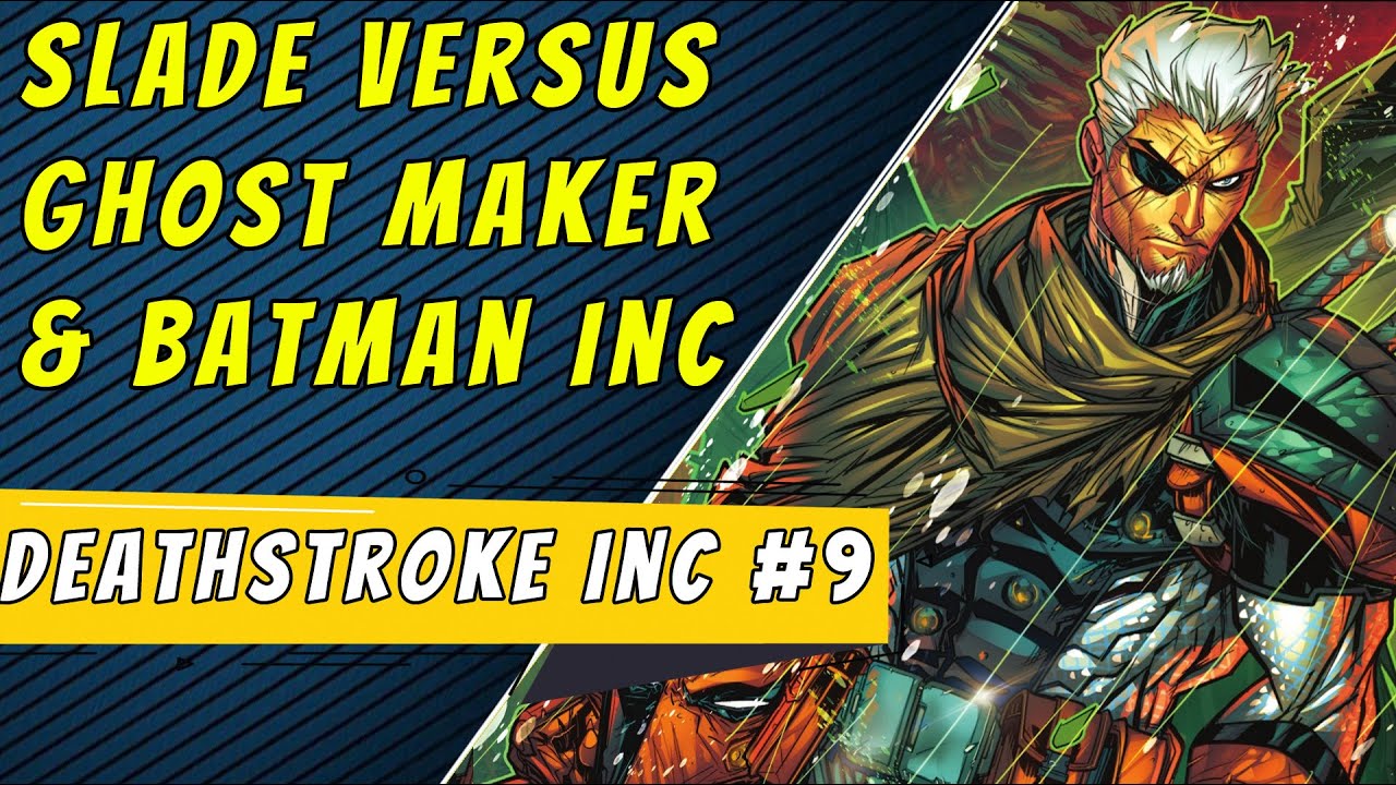 Slade Vs Ghostmaker | Deathstroke Inc #9 (SHADOW WAR PART 6)