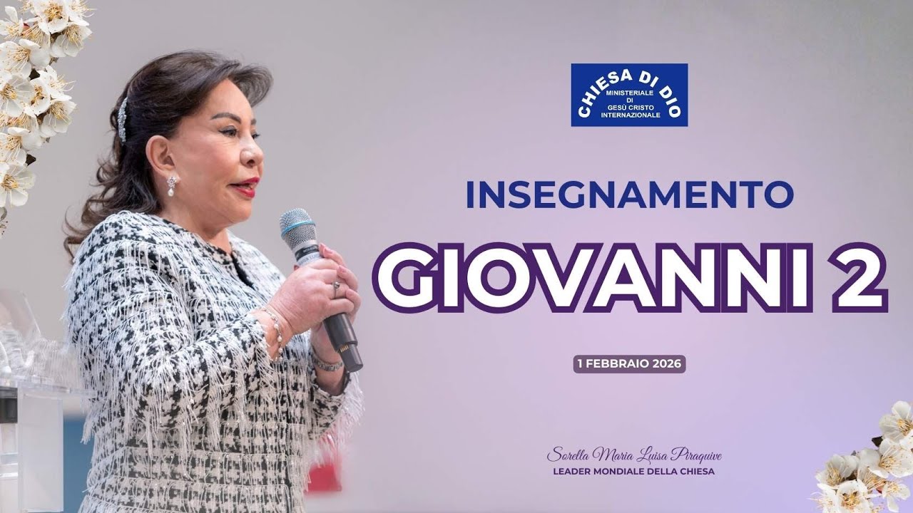 Insegnamento -  Giovanni 2 -  Sorella Maria Luisa Piraquive,  01 febbraio 2026