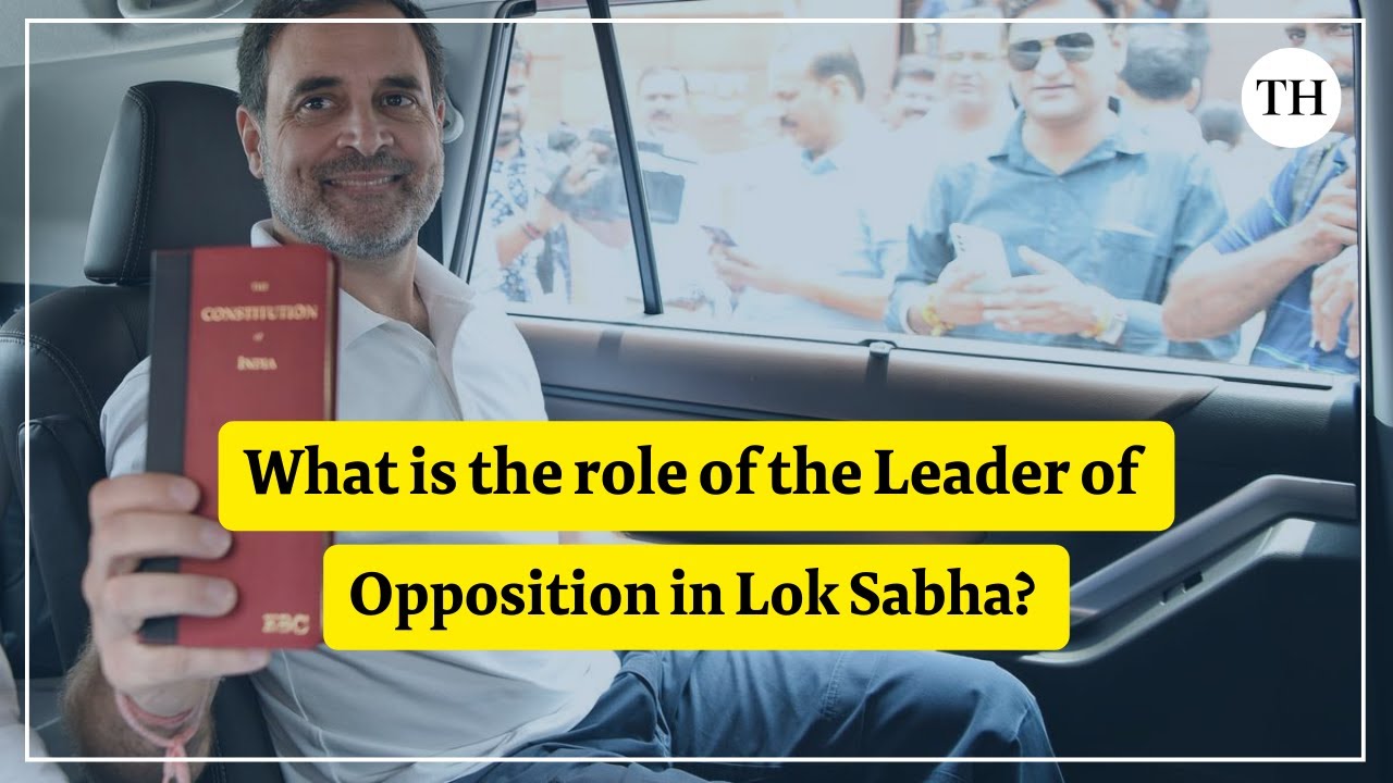 What is the role of the Leader of Opposition in Lok Sabha?