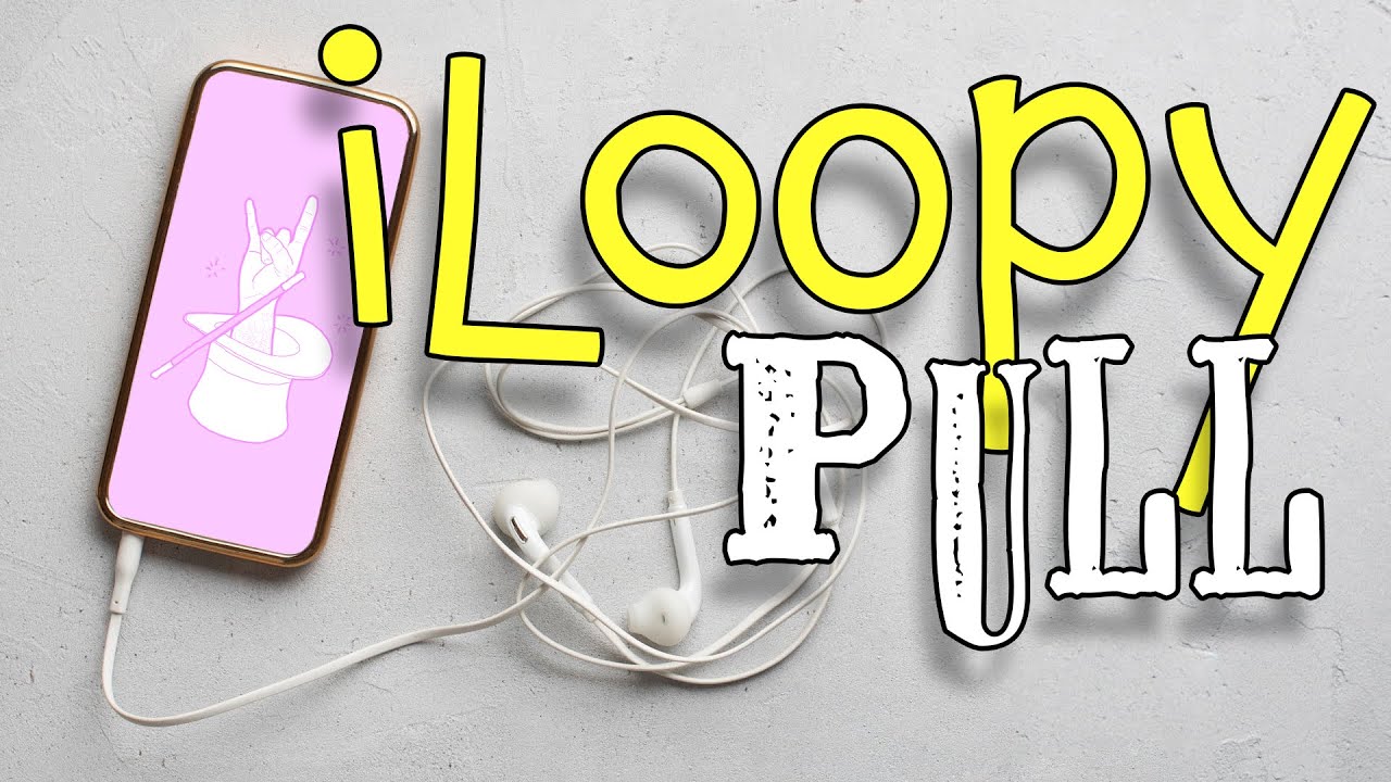 iLoopy Pull TUTORIAL | Saturday Sorcery