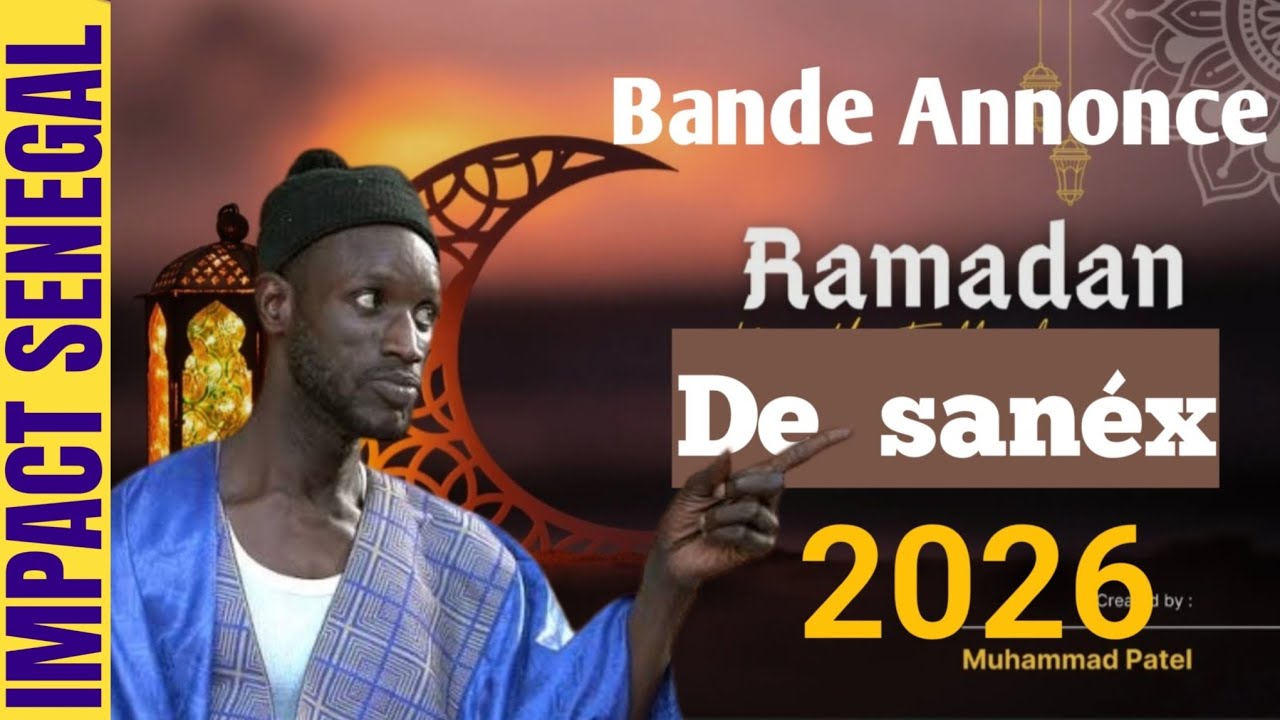 🚨BANDE ANNONCE :Ramadan De Sanéx 2026