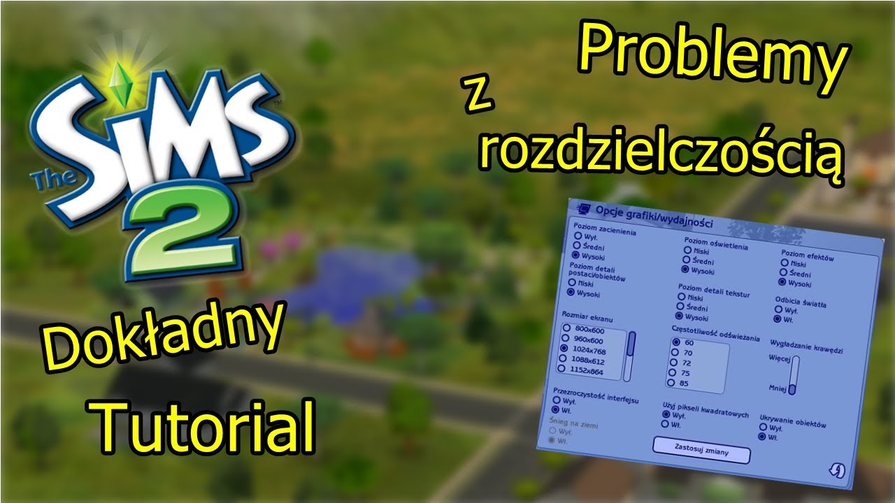 Jak zmienić rozdzielczość | The Sims 2