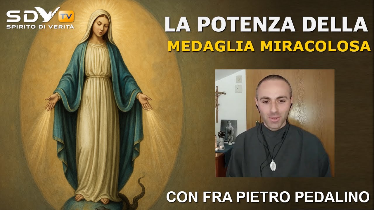 La potenza della Medaglia Miracolosa - con fra Pietro Pedalino (Tempi di Maria)