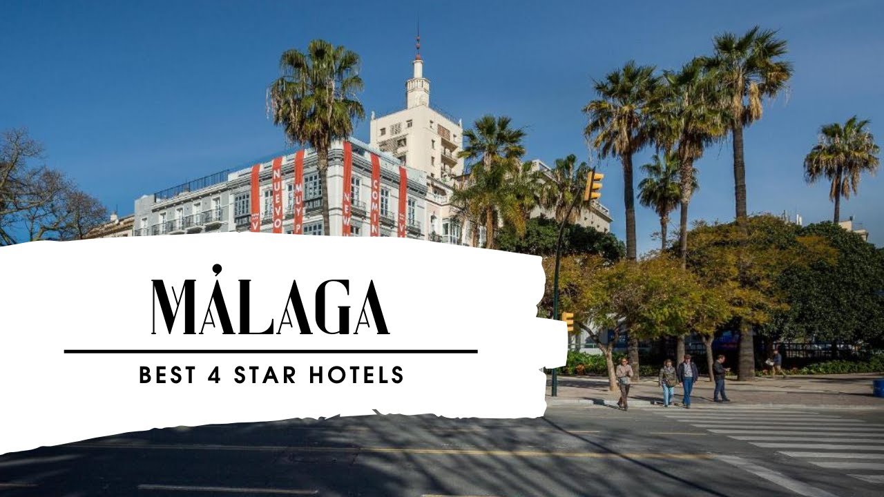 Top 10 hotels in Málaga: best 4 star hotels in Málaga, Spain