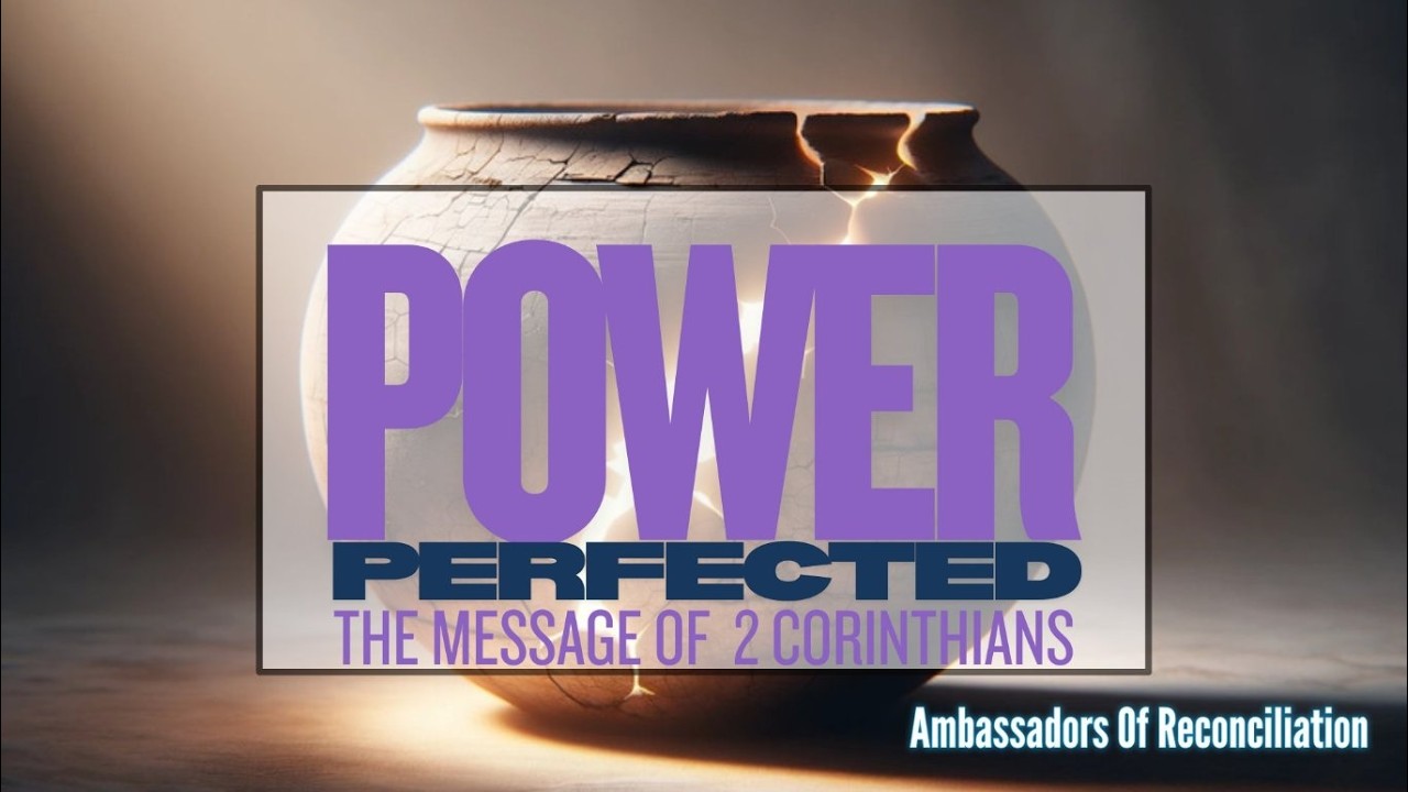 Power Perfected - Ambassadors of Reconciliation | West Island UPC