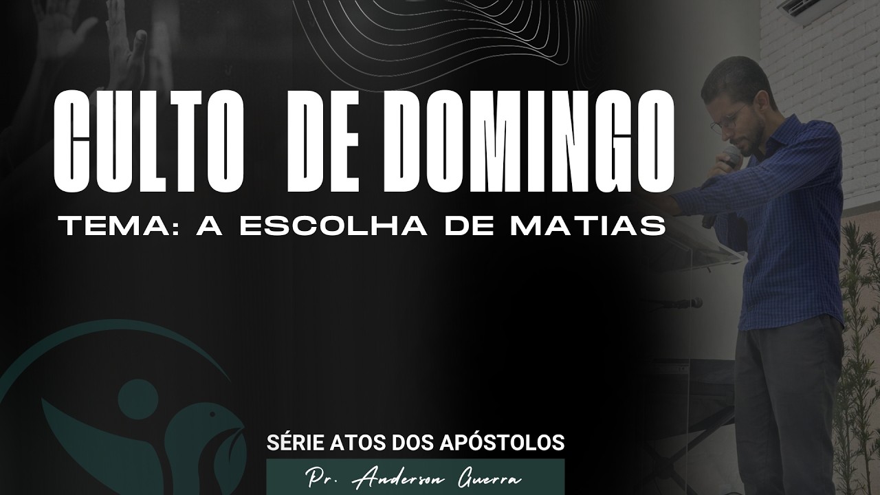 CULTO AO VIVO | Série: Atos - Ep. 4 - A escolha de Matias | 08-01-26
