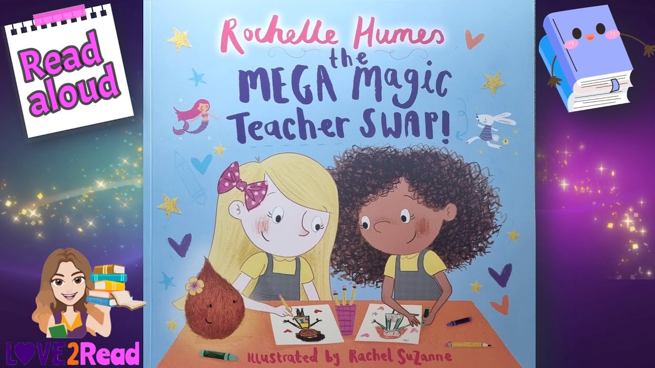 THE MEGA MAGIC TEACHER SWAP! | Rochelle Humes | Read Aloud #storyoftheweek