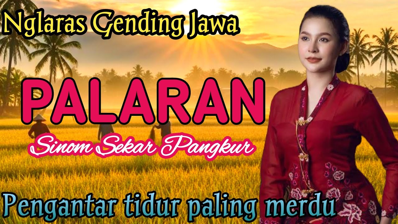 NGLARAS GENDING JAWA PALARAN SINOM SEKAR PANGKUR //GENDING PENGANTAR TIDUR PALING MERDU 