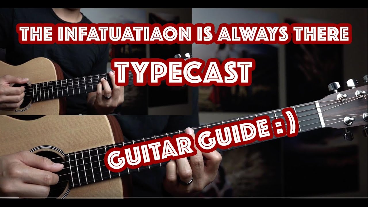 The Infatuation Is Always There - Typecast - Guitar Tutorial