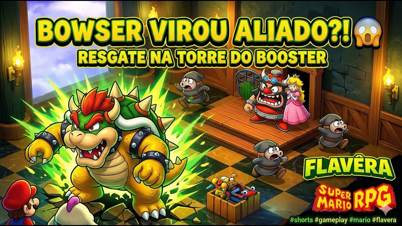 BOWSER VIROU ALIADO?! 😱 Resgate no Castelo do Booster Mario RPG #shorts #mario #flavera