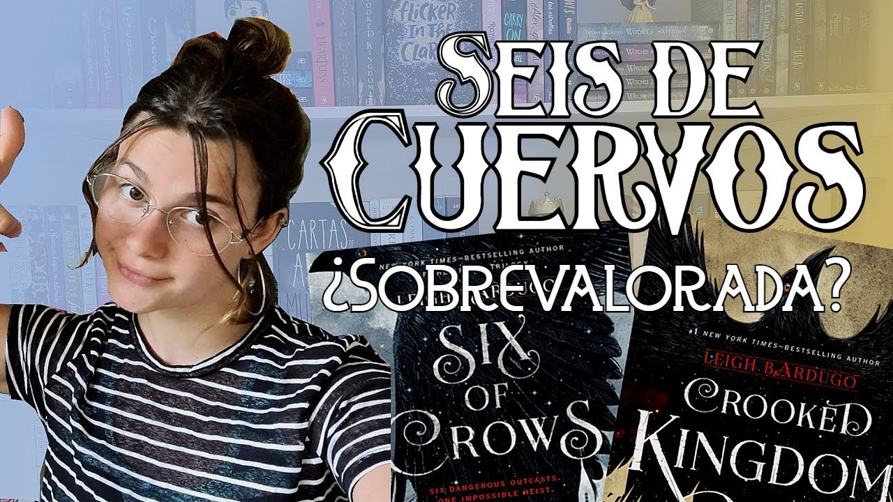 Seis de Cuervos - ¿Sobrevalorada?