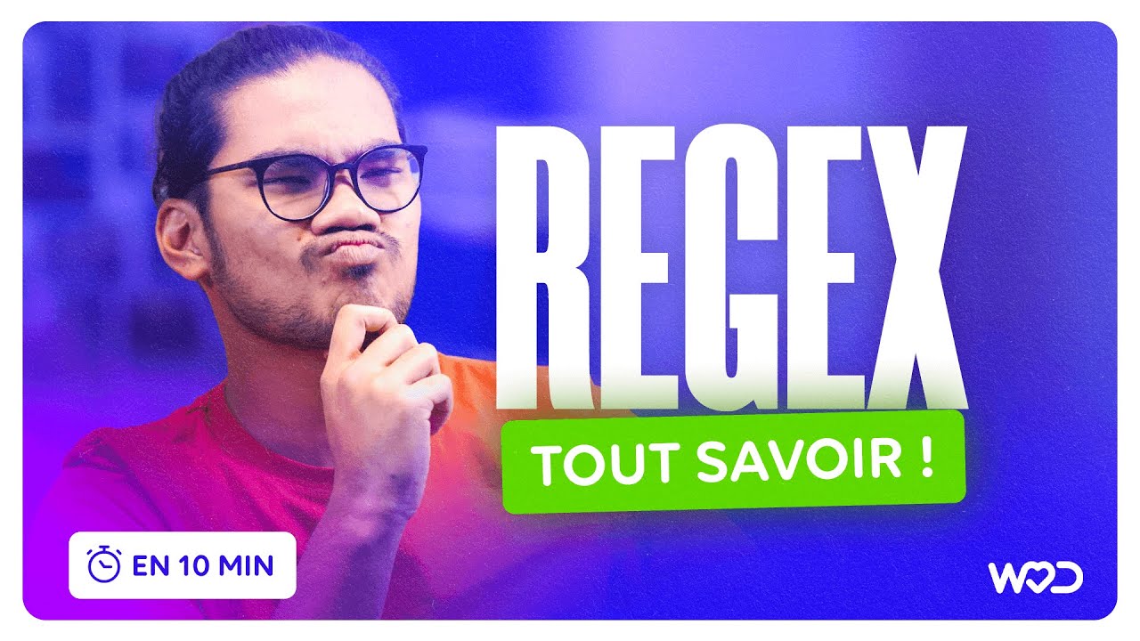 LES REGEX : Tout savoir en 10mn !