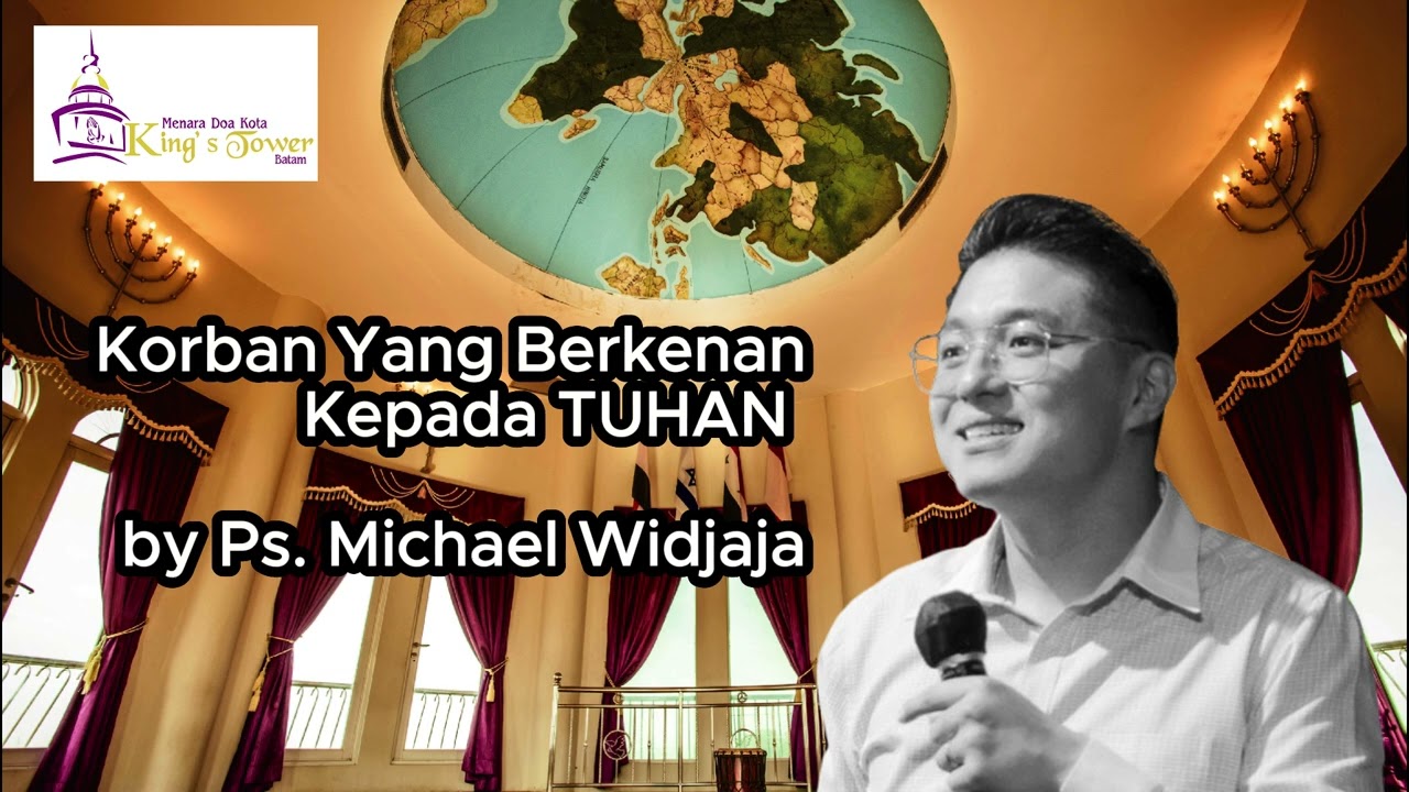 Korban Yang Berkenan Kepada TUHAN by Ps. Michael Widjaja