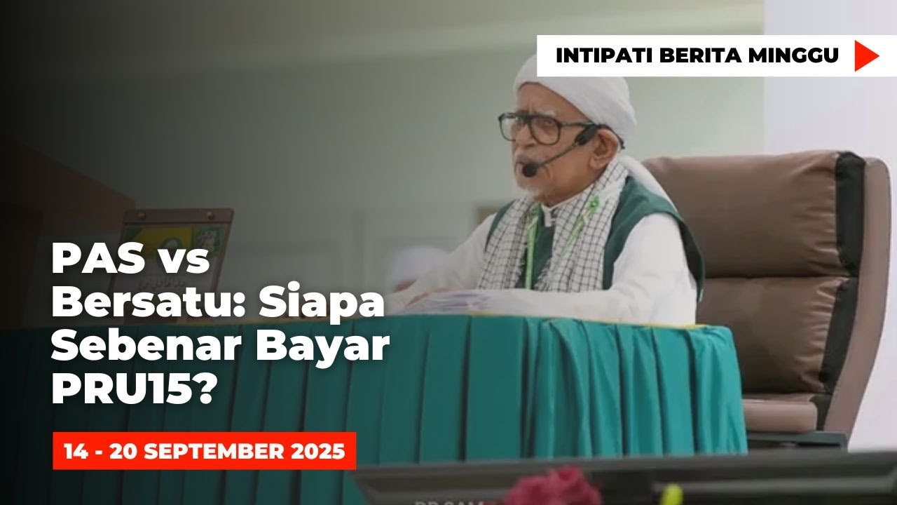 PAS vs Bersatu: Siapa Sebenar Bayar PRU15?
