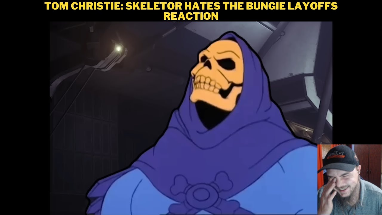 Tom Christie: Skeletor Hates The Bungie Layoffs Reaction