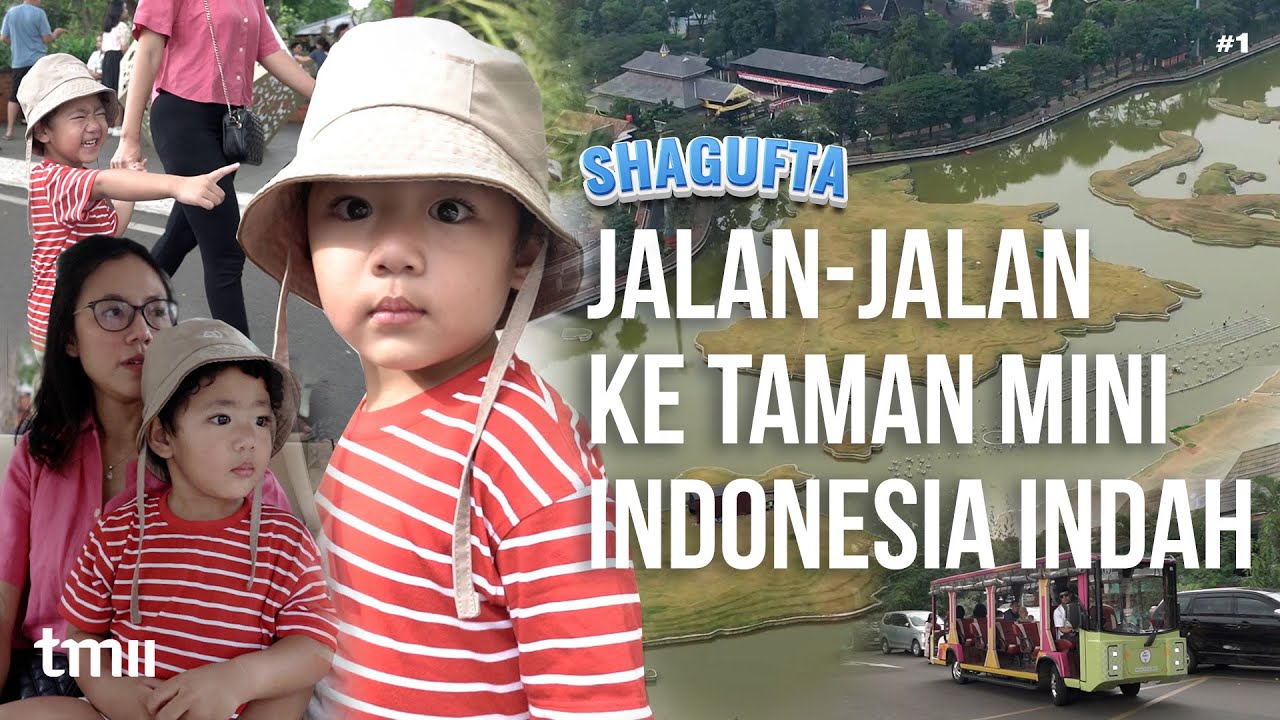 Shagufta Jalan-Jalan ke TMII (Taman Mini Indonesia Indah) Seru bangeeet!!!