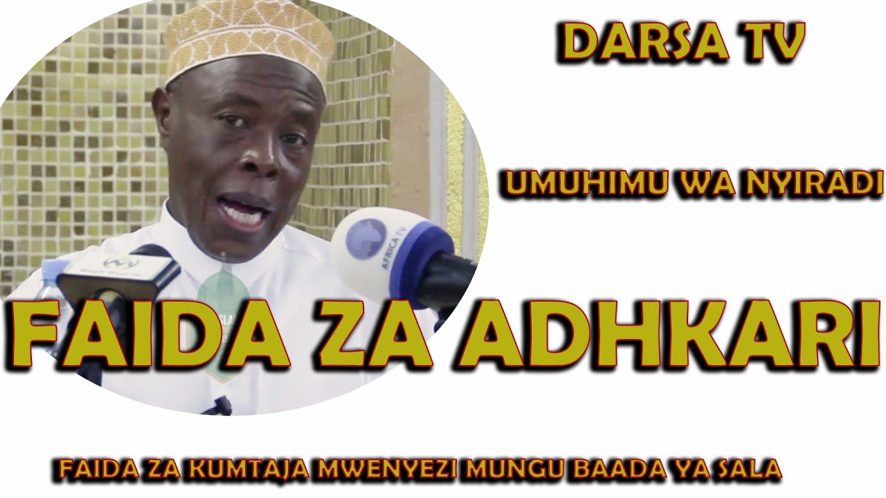 Umuhimu Wa Kufanya Nyiradi / Faida Za Adhkari / Tumtaje Allah Sana / Sheikh Hashimu Rusaganya