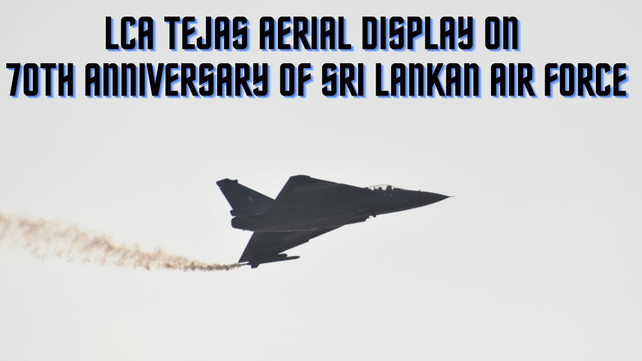 LCA Tejas Aerial Display on 70th Anniversary of Sri Lankan Air Force