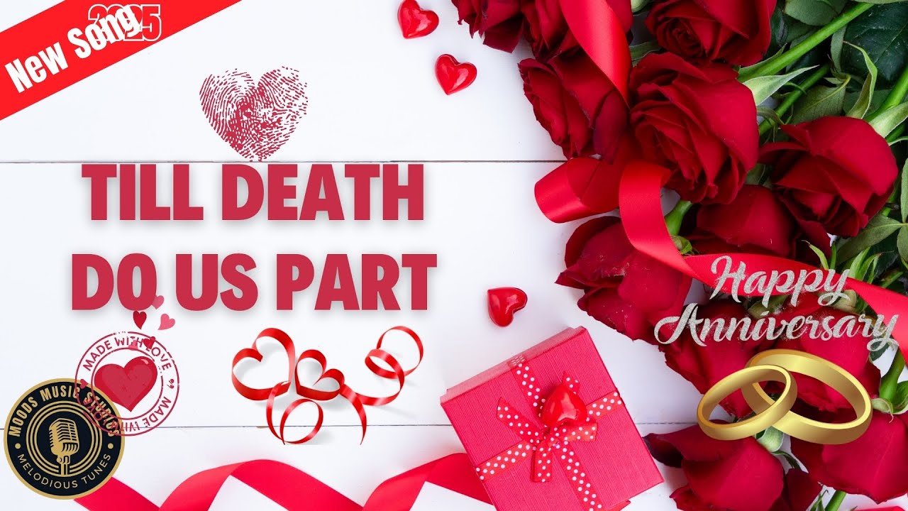 🎵 Till Death Do Us Part 🎵 | #Song for #Marriage #Wedding #WeddingAnniversary | MOODS #Music Studios