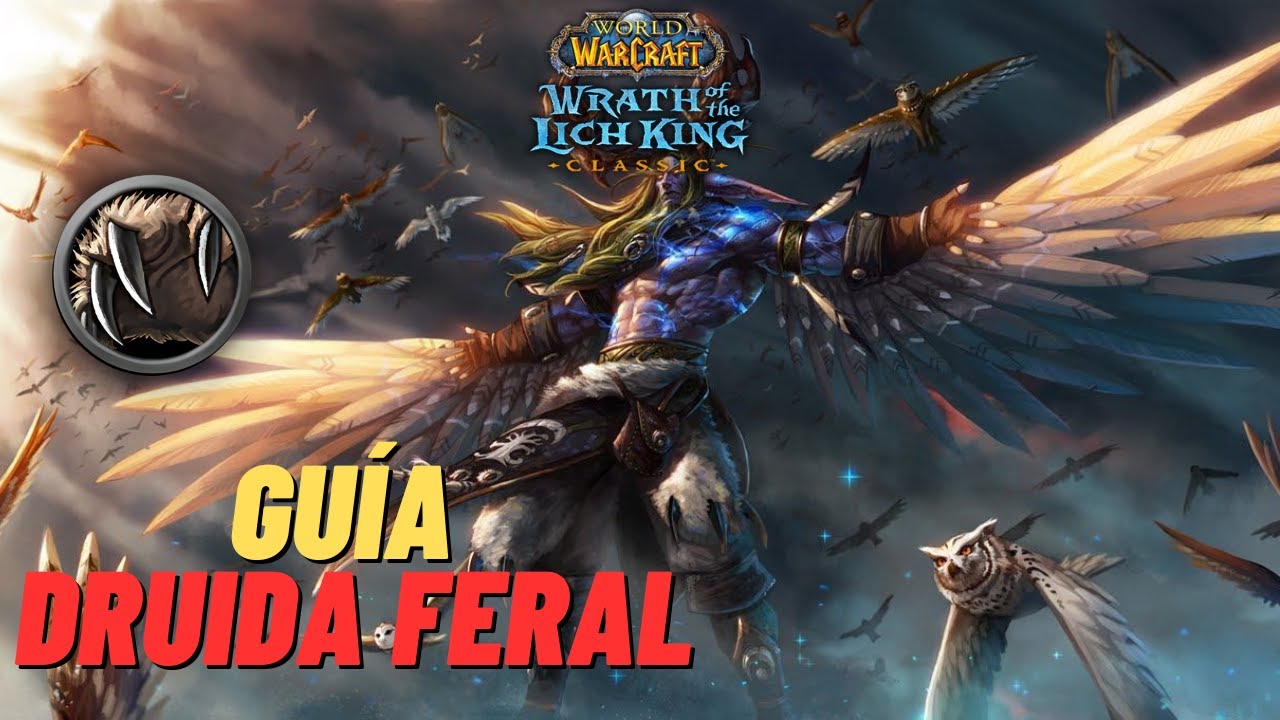 GUÍA DEFINITIVA DRUIDA FERAL WOTLK CLASSIC (Raza, Estadísticas, Talentos, Glifos, Gemas y rotación)