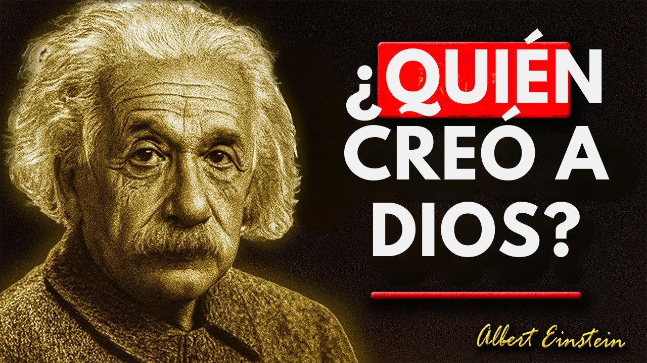 Si Dios hizo todo, ¿quién hizo a Dios? – La respuesta lógica de Albert Einstein